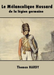 Illustration: Le Mélancolique Hussard de la légion germaine - Thomas Hardy
