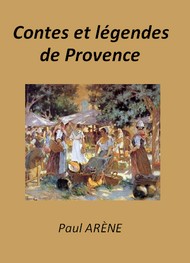 Paul Arène - Contes et légendes de Provence