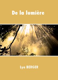 Lya Berger - De la lumière