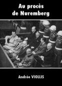 Andrée Viollis: Au procès de Nuremberg