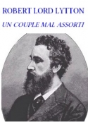 robert-lord-lytton-un-couple-mal-assorti