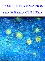Camille Flammarion - Les soleils colorés