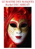 Rachel Decarreau: Le Maître des masques