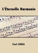 Paul Junka: L'Eternelle Harmonie