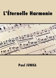 Paul Junka - L'Eternelle Harmonie