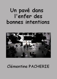 Clémentine Pacherie - Un pavé dans l'enfer des bonnes intentions