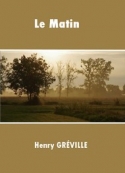 Henry Gréville: Le Matin 