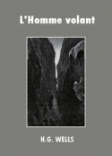 H. G. Wells: L'Homme volant
