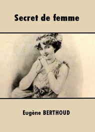 Eugène Berthoud - Secret de femme