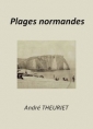 Livre audio: André Theuriet - Plages normandes