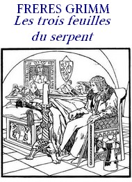 Illustration: Les Trois Feuilles du Serpent - Frères Grimm