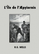 H. G. Wells: L'Ile de l'Aepyornis