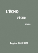 Eugène Fourrier: L'Echo