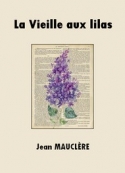 Jean Mauclère: La Vieille aux lilas