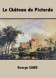 George Sand - Le Château de Pictordu