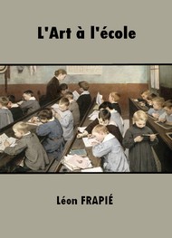 Léon Frapié - L'Art à l'école
