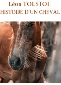 léon tolstoï: Histoire d‘un cheval