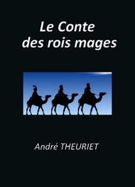 André Theuriet - Le Conte des rois mages