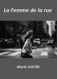 Marie Justin - La Femme de la rue