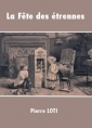 Livre audio: Pierre Loti - La Fête des étrennes