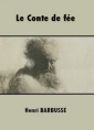 Livre audio: Henri Barbusse - Le Conte de fée