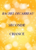 Rachel Decarreau: Seconde chance