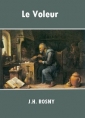 J.h. Rosny: Le Voleur