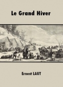 Ernest Laut: Le Grand Hiver