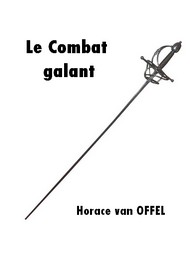 Horace van Offel - Le Combat galant