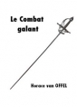 Livre audio: Horace van Offel - Le Combat galant
