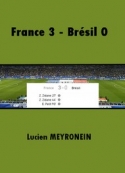Lucien Meyronein: France 3-Brésil 0