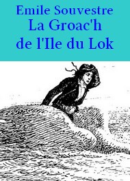 Emile Souvestre - La Groac'h de l'Ile du Lok