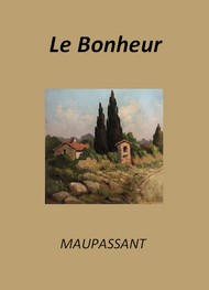 Illustration: Le Bonheur (Version 2) - Guy de Maupassant