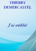 thierry-demercastel-jai-oublie