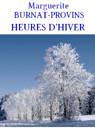 Illustration: Heures d’Hiver, prose poétique  - Marguerite Burnat provins