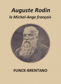 Frantz Funck Brentano: Auguste Rodin, le Michel-Ange français