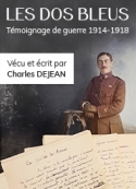 Charles Dejean: Les Dos Bleus (témoignage de guerre)