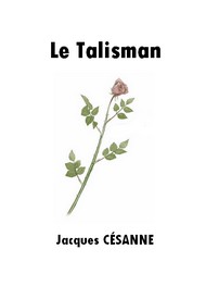 Jacques Césanne - Le Talisman