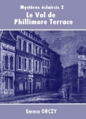 Emma Orczy: Le Vol de Phillimore Terrace