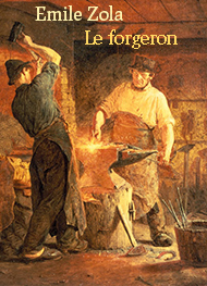 Emile Zola - Le forgeron