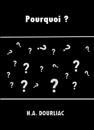 H.a. Dourliac - Pourquoi ?