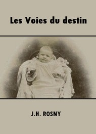J.h. Rosny - Les Voies du destin