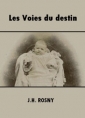 Livre audio: J.h. Rosny - Les Voies du destin