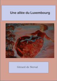 Gérard  de nerval - Une allée du Luxembourg