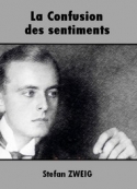 Stefan Zweig: La Confusion des sentiments