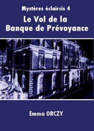 Emma Orczy - Le Vol de la Banque de Prévoyance