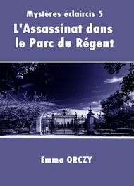 Illustration: L'Assassinat du Parc du Régent - Emma Orczy