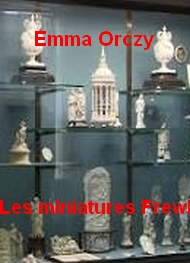Emma Orczy - Les miniatures de Frewin