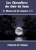 Pierre alexis Ponson du terrail: Les Chevaliers du clair de lune-P1-01