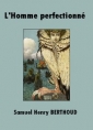 Livre audio: Samuel-henry Berthoud - L'Homme perfectionné